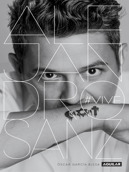 Title details for Alejandro Sanz. #VIVE by Óscar García Blesa - Available